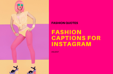 Fashion Quotes For Instagram - 500+ Fashion Captions